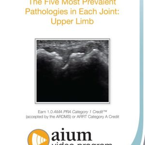 MSK Ultrasound: The Five Most Prevalent Pathologies in Each Joint: Upper Limb