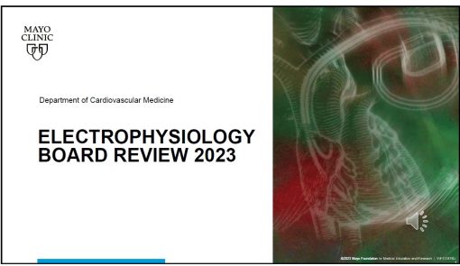 Mayo clinic Electrophysiology Online Board Review 2023