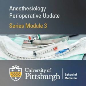 Neurologic Anesthesia 2020 Module 3 (CME VIDEOS)