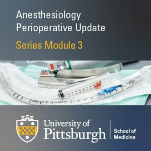 Neurologic Anesthesia 2020 Module 3 (CME VIDEOS)