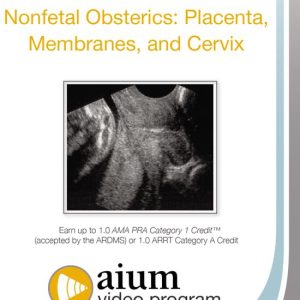 Nonfetal Obstetrics: Placenta, Membranes, and Cervix