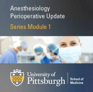 Perioperative Medicine Part 1 – General Anesthesiology 2020 (CME VIDEOS)