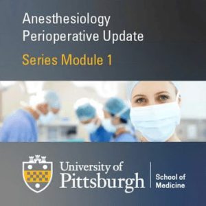 Perioperative Medicine Part 1 – General Anesthesiology 2020 (CME VIDEOS)