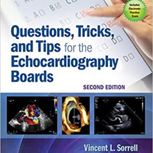 Questions, Tricks, and Tips for the Echocardiography Boards 2nd Edition 2020 (PDF only)