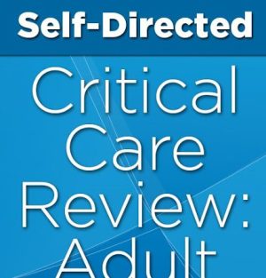 Self-Directed Critical Care Review: Adult (CME Videos)