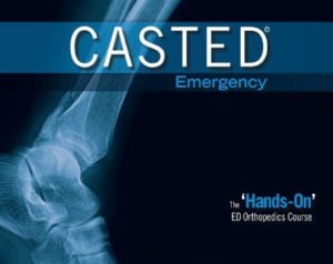 The CASTED Course An emergency orthopaedic masterclass (CME VIDEOS)