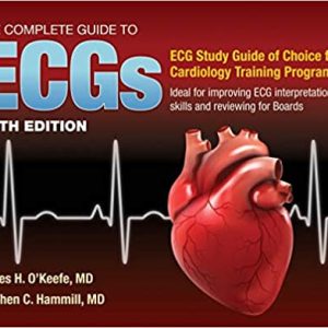 The Complete Guide to ECGs: A Comprehensive Study Guide to Improve ECG Interpretation Skills, 5ed (Original PDF )