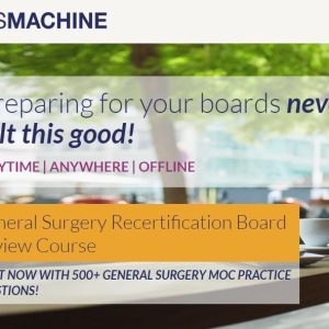 The Pass Machine : General Surgery Recertification Board Review Course