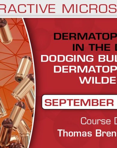 USCAP Dermatopathology in the Desert: Dodging Bullets in the Dermatopathology Wilderness 2021 (CME VIDEOS)