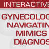 USCAP Gynecologic Pathology: Navigating Histologic Mimics and Other Diagnostic Pitfalls 2021 (CME VIDEOS)