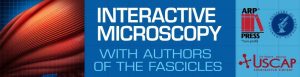 USCAP Interactive Microscopy with Authors of the Fascicles 2020