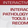 USCAP Interactive Uterine Pathology – New Entities, Tools & Reporting Recommendations