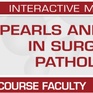 USCAP Second Edition: Pearls and Palms in Surgical Pathology 2023