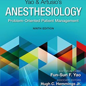 Yao & Artusio’s Anesthesiology: Problem-Oriented Patient Management, 9th Edition (Original PDF from Publisher)