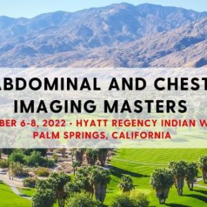 CMEscience Abdominal and Chest Imaging Masters Oct 6-8, 2022