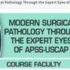 Fifth Edition: Modern Surgical Pathology Through the Expert Eyes of APSS-USCAP 2024