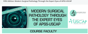 Fifth Edition: Modern Surgical Pathology Through the Expert Eyes of APSS-USCAP 2024