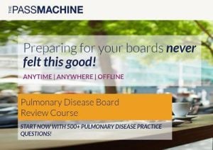 The Pass Machine : Pulmonary Disease Board Review Course