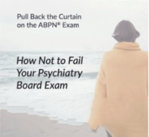 The PassMachine How Not to Fail Your Psychiatry Board Exam 2020