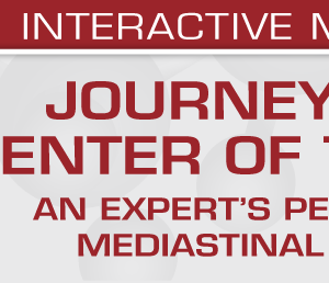 USCAP Journey to the Center of the Chest: An expert’s perspective on mediastinal pathology 2023