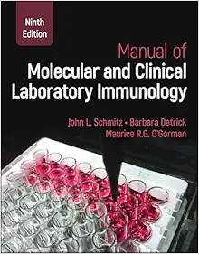 Manual of Molecular and Clinical Laboratory Immunology: 2 Volume Set (ASM Books), 9th edition (Original PDF from Publisher)