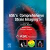 ASE’s Comprehensive Strain Imaging 1st Edition