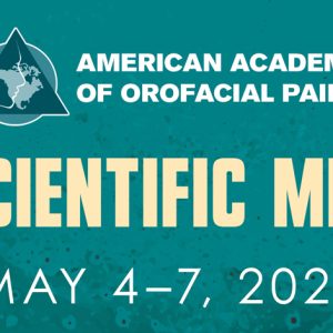 American Academy of Orofacial Pain 47th Scientific Meeting 2023