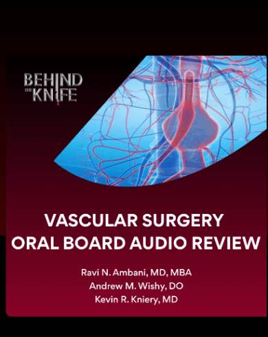 BTK Vascular Surgery Oral Board Audio Review 2024