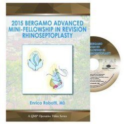 Bergamo Advanced Mini-Fellowship in Revision Rhinoseptoplasty (2015)