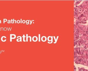 Classic Lectures in Pathology: What You Need to Know: Gynecologic Pathology 2018 (CME VIDEOS)