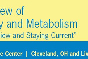 Cleveland Clinic Intensive Review of Endocrinology & Metabolism 2023