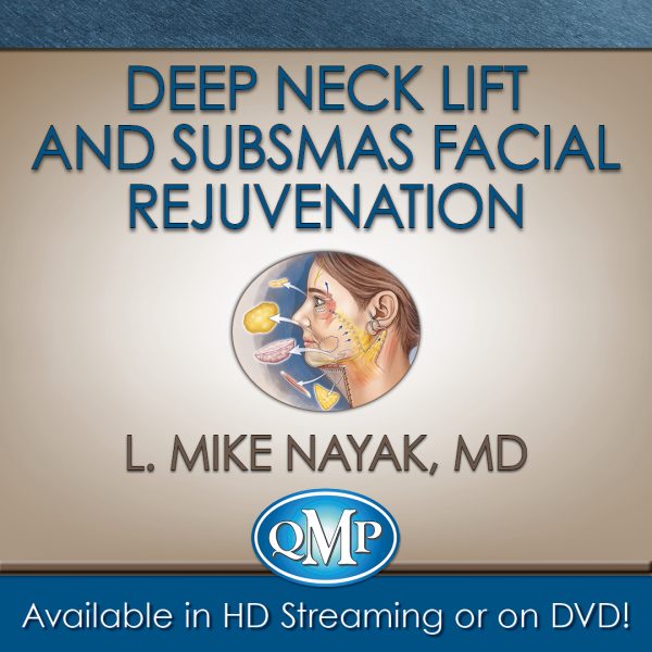 Deep Neck Lift and SubSMAS Facial Rejuvenation (Videos)