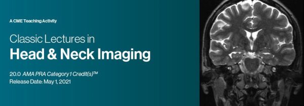 DocmedED 2021 Classic Lectures in Head & Neck Imaging