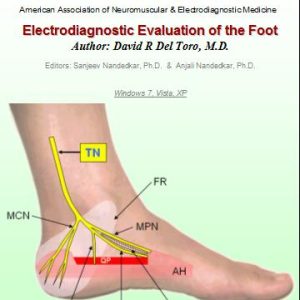 EMG/NCS Online Series: Volume VI Electrodiagnostic Evaluation of the Foot