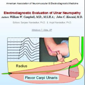 EMG/NCS Online Series: Volume VII Electrodiagnostic Evaluation of Ulnar Neuropathy