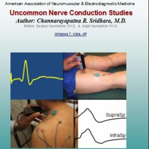 EMG/NCS Online Series: Volume VIII Uncommon Nerve Conduction Studies