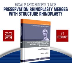 Facial Plastic Surgery Clinics of North America 2023 #1 (Preservation Rhinoplasty Merges with Structure Rhinoplasty)