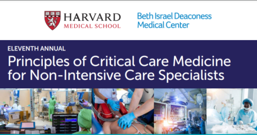 Harvard 11th ANNUAL Principles of Critical Care Medicine for Non-Intensive Care Specialists 2023