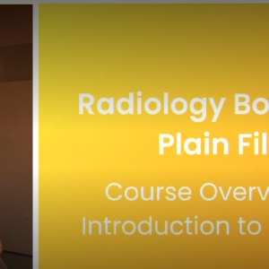 Hippo Radiology Bootcamp: Plain Films 2023 (Videos +pdf+ Quiz)