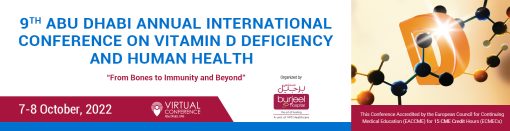 MENA Conference 9th Abu Dhabi Annual International Conference on Vitamin D Deficiency and Human Health 2022