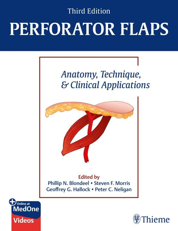 Perforator Flaps: Anatomy, Technique, & Clinical Applications, 3rd Edition (Original PDF From Publisher+Videos)