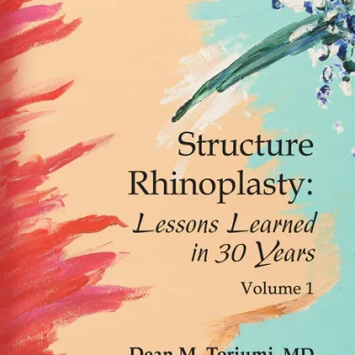 STRUCTURE RHINOPLASTY: LESSONS LEARNED IN 30 YEARS -3 Volumes