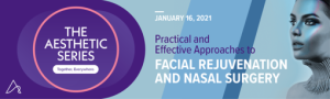 Practical and Effective Approaches to Facial Rejuvenation and Nasal Surgery 2021 (CME VIDEOS)