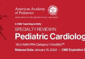 2022 Specialty Review In Pediatric Cardiology