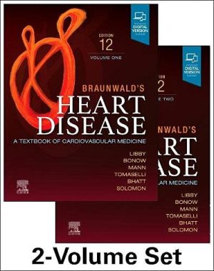 Braunwald’s Heart Disease, 2 Vol Set: A Textbook of Cardiovascular Medicine (True PDF)