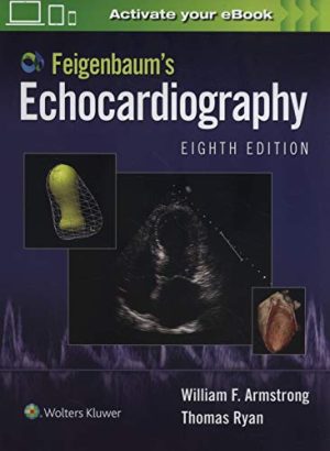 Feigenbaum’s Echocardiography, 8th Edition (High Quality Scanned PDF)