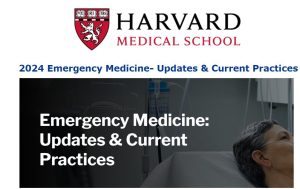 Harvard Emergency Medicine: Updates & Current Practices 2024