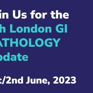 London GI Pathology Update 2023