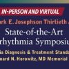Penn Medicine The Mark E. Josephson Thirtieth Annual State-of-the-Art Arrhythmia Symposium 2023