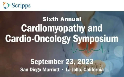 Scripps 6th Annual Scripps Cardiomyopathy and Cardio-Oncology Symposium 2023